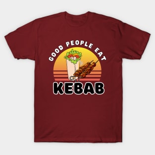 Good people eat kebab T-Shirt